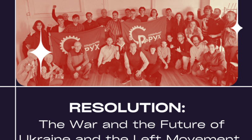 Sotsialnyi Rukh – Résolution : La guerre et l’avenir de l’Ukraine et du mouvement de la gauche