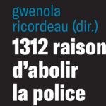 « Le rôle de la police est de maintenir l’ordre social, racial et capitaliste »
