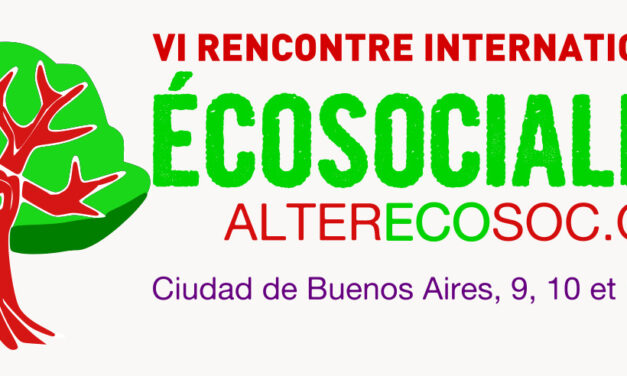 Appel pour la VIème Rencontre écosocialiste internationale