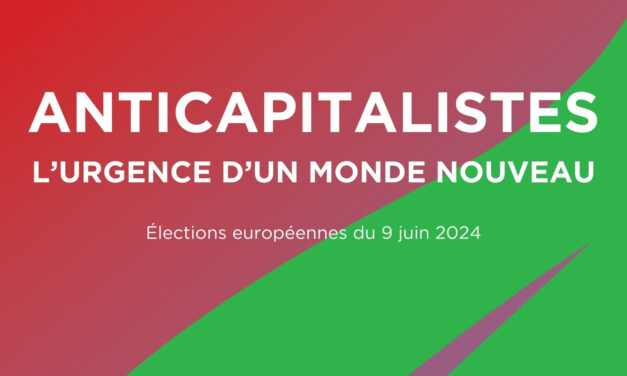 « Anticapitalistes », porter les voix des luttes : notre liste pour les européennes