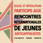 Belgique : Rencontres internationales de jeunes anticapitalistes du 19 au 26 juillet 2025