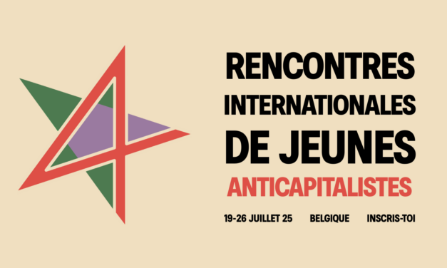 Belgique : Rencontres internationales de jeunes anticapitalistes du 19 au 26 juillet 2025