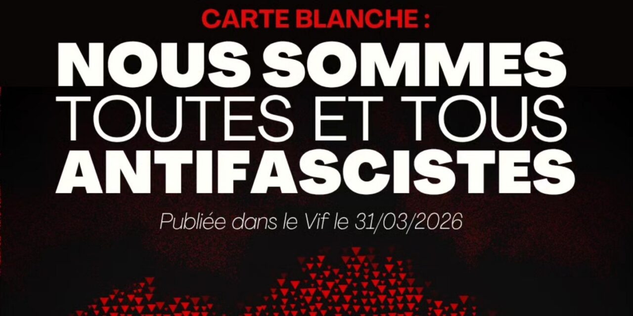 Nous sommes toutes et tous antifascistes !